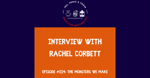 Episode 114: The Monsters We Make by Rachel Corbett